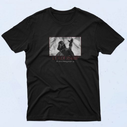 Darth Vader Leadership Motivational T Shirt