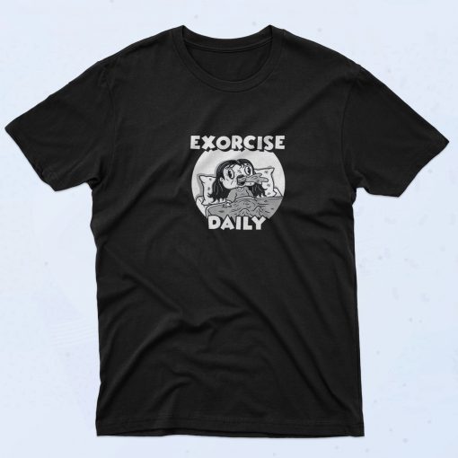 Exorcise Daily T Shirt