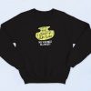 Salty Spitoon No Weenies Allowed Sweatshirt