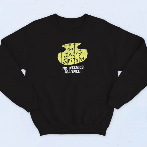 Salty Spitoon No Weenies Allowed Sweatshirt