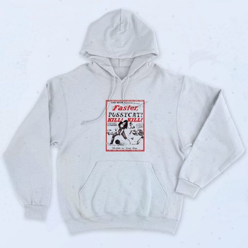 Faster Pussycat Kill Kill Hoodie