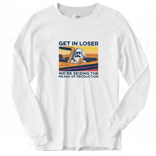 Karl Marx Get In Loser Vintage Long Sleeve Shirt