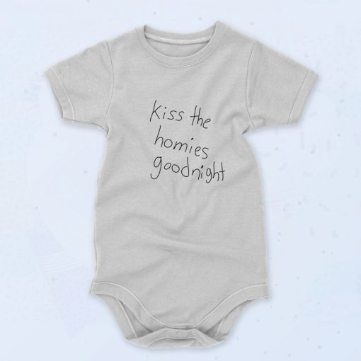 Kiss The Homies Goodnight Baby Onesie