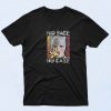 Funny No face No Case 90s T Shirt