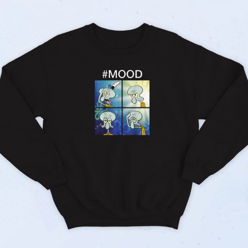 Squidward Mood Meme Sweatshirt