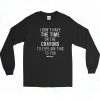 Time Or Crayons To Explain This To You Long Sleeve Shirt