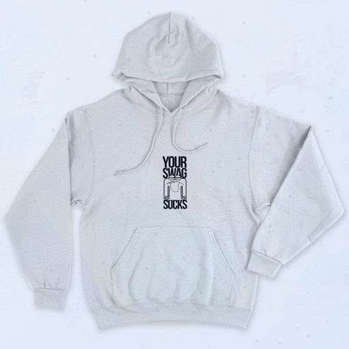 Your Swag Sucks Jokes Hoodie