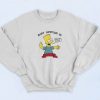 Bart Simpson In Fuck Off Dudes Radical Dude Sweatshirt