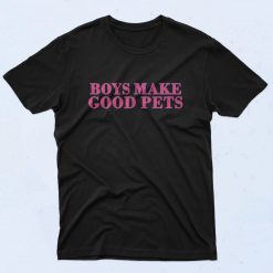 Boys Make Good Pets 90s T Shirt
