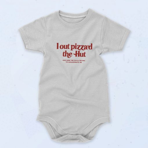 I Out Pizzad The Hut Baby Onesie