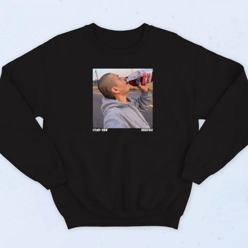 Funny Steady Vibin Doggface Sweatshirt