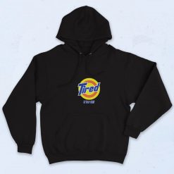 Tired Of Your Shit Tide Parody Hoodie