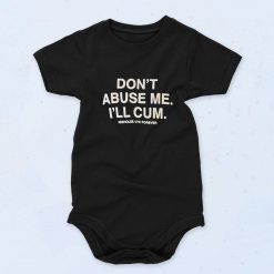 Don't Abuse Me Unisex Baby Onesie