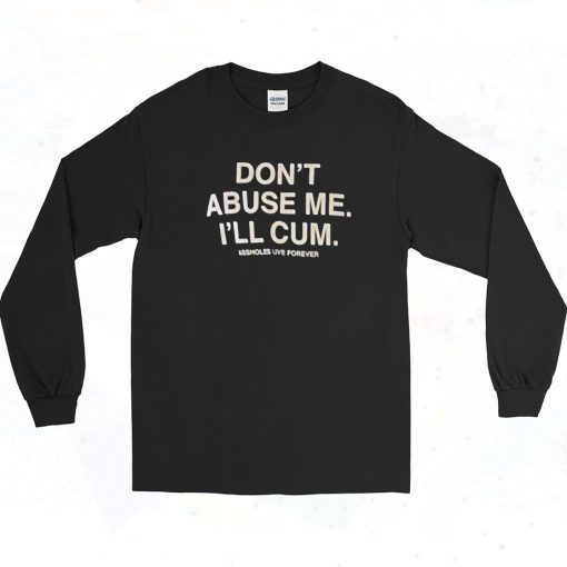 Don't Abuse Me Vintage Long Sleeve Shirt