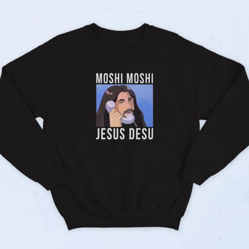 Moshi Moshi Jesus Desu Sweatshirt