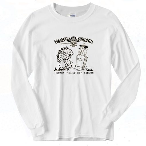 RIP Tacos Death Long Sleeve Shirt