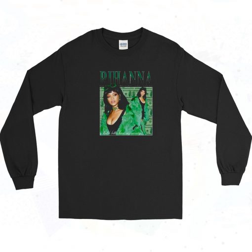 Rihanna Homage Long Sleeve Shirt