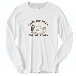 Save The Neck For Me Clark Long Sleeve Shirt