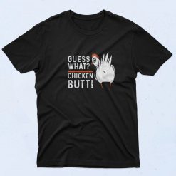 Guess What Chicken Butt 90s T Shirt