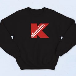 Ketamine Special of Sweatshirt