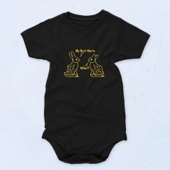 My Butt Hurts What Baby Onesie