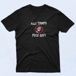 Nazi Trump Fuck OFF 90s T Shirt