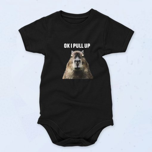 Ok I Pull Up Capybara Baby Onesie