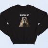 Ok I Pull Up Capybara Meme Sweatshirt