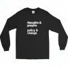 Thoughts And Prayers Policy And Change Long Sleeve Shirt