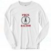 Fuck Racism Fishbone Vintage 90s Long Sleeve Shirt