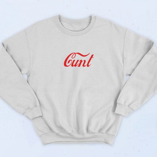 Cunt Coca Cola 90s Sweatshirt