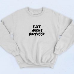 Eat More Boypussy Retro 90s Sweatshirt