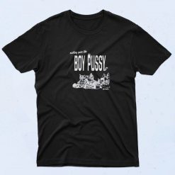 Nothing Quite Like Boy Pussy 90s T Shirt