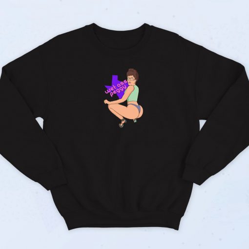 Wet Ass Peggy Funny 90s Sweatshirt