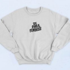 Je Parle Feministe Retro 90s Sweatshirt