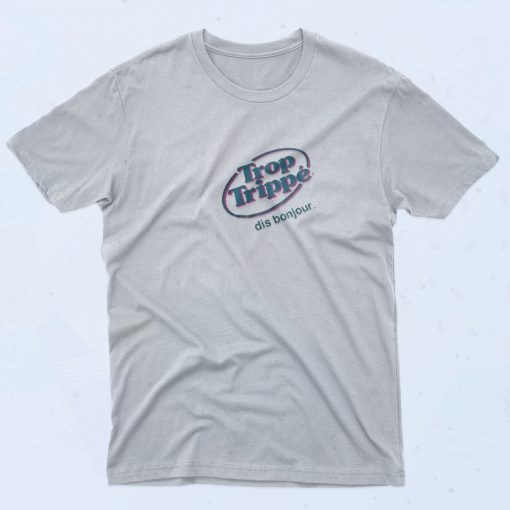 Trop Trippe 90s Style T Shirt