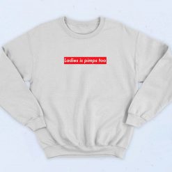 Jay Z Ladies Is Pimps Too 90s Retro Sweatshirt