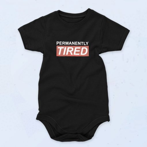 Permanently Tired 90s Baby Onesie