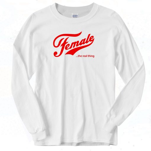 Female The Real Thing Long Sleeve T shirt Style