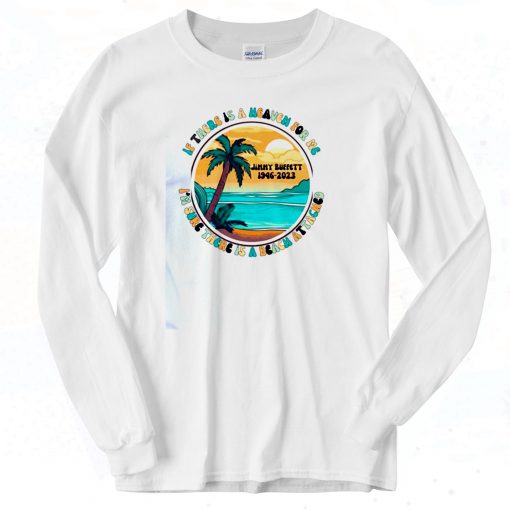 Jimmy Buffett Memorial for Parrot Heads Club Long Sleeve T shirt Style