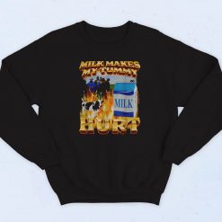 Milk Makes My Tummy Hurt 90s Sweatshirt Street Style