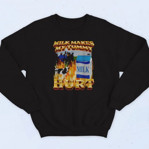 Milk Makes My Tummy Hurt 90s Sweatshirt Street Style