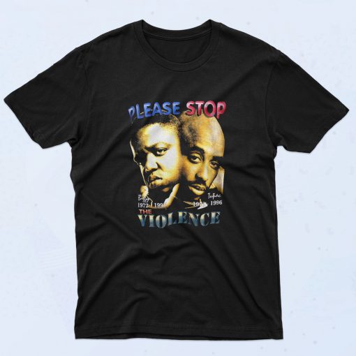 Please Stop Violence Biggy And Tupac 90s T Shirt Style