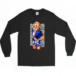 She Is Miley Cyrus Long Sleeve Shirt Style