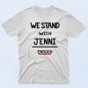 we stand with jenni enough 90s T shirt Style