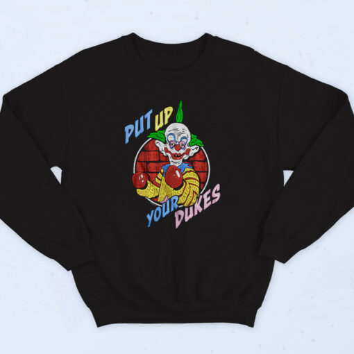 Killer Klowns Put Up Your Dukes Band Sweatshirt