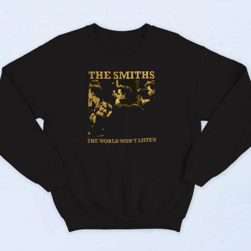 The Smiths The World World Won't Listed Band Sweatshirt