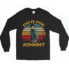 Do It For Johnny Long Sleeve Tshirt