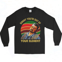 Donny You're Out Of Your Element Long Sleeve Tshirt