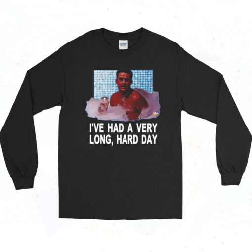 Friends Chandler I've Had A Very Long Hard Day Long Sleeve Tshirt